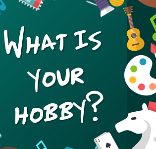 What are your hobbies?